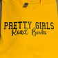 Pretty Girls Read Books Tee